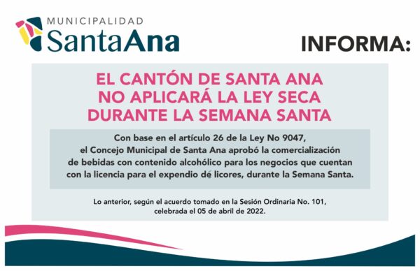 Municipalidad de Santa Ana No Aplicará Ley Seca Jueves y Viernes Santo 2022